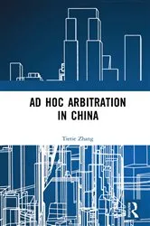 Book cover of Ad Hoc Arbitration in China by Tietie Zhang
