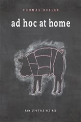 Book cover of Ad Hoc at Home by Thomas Keller
