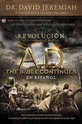 Book cover of A.D. The Bible Continues EN ESPAÑOL: La revolución que cambió al mundo by David Jeremiah