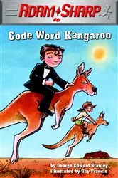 Book cover of Adam Sharp #6: Code Word Kangaroo by George Edward Stanley