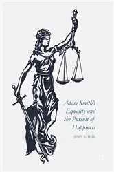 Book cover of Adam Smith’s Equality and the Pursuit of Happiness by John E. Hill