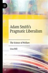 Book cover of Adam Smith’s Pragmatic Liberalism by Lisa Hill