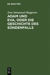 Book cover of Adam und Eva, oder die Geschichte des Sündenfalls by Jens Immanuel Baggesen