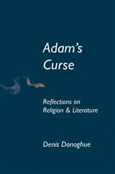 Book cover of Adam's Curse by Denis Donoghue
