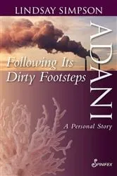 Book cover of Adani, Following Its Dirty Footsteps by Lindsay Simpson