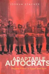 Book cover of Adaptable Autocrats by Joshua Stacher