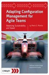 Book cover of Adapting Configuration Management for Agile Teams by Mario E. Moreira