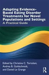 Book cover of Adapting Evidence-Based Eating Disorder Treatments for Novel Populations and Settings by Christina C. Tortolani