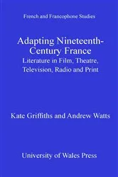 Book cover of Adapting Nineteenth-Century France by Kate Griffiths