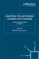 Book cover of Adapting the Arthurian Legends for Children by Kenneth A. Loparo