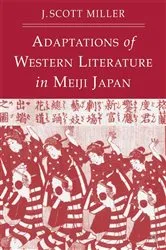 Book cover of Adaptions of Western Literature in Meiji Japan by J. Miller