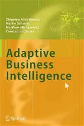 Book cover of Adaptive Business Intelligence by Zbigniew Michalewicz