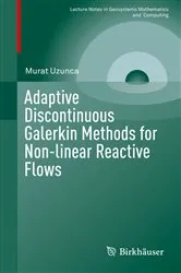 Book cover of Adaptive Discontinuous Galerkin Methods for Non-linear Reactive Flows by Murat Uzunca
