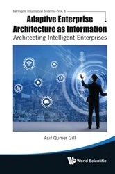 Book cover of Adaptive Enterprise Architecture As Information: Architecting Intelligent Enterprises by Asif Qumar Gill
