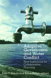 Book cover of Adaptive Governance and Water Conflict by John T. Scholz