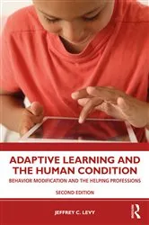 Book cover of Adaptive Learning and the Human Condition (2nd ed.) by Jeffrey C. Levy