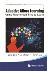 Book cover of Adaptive Micro Learning - Using Fragmented Time To Learn by Geng Sun
