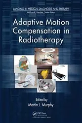 Book cover of Adaptive Motion Compensation in Radiotherapy by Martin J. Murphy