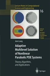 Book cover of Adaptive Multilevel Solution of Nonlinear Parabolic PDE Systems by Jens Lang