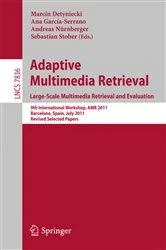 Book cover of Adaptive Multimedia Retrieval. Large-Scale Multimedia Retrieval and Evaluation by Marcin Detyniecki