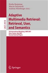 Book cover of Adaptive Multimedia Retrieval: Retrieval, User, and Semantics by Nozha Boujemaa