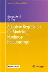 Book cover of Adaptive Regression for Modeling Nonlinear Relationships by George J. Knafl