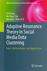 Book cover of Adaptive Resonance Theory in Social Media Data Clustering by Lei Meng