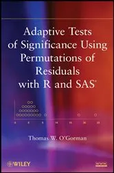 Book cover of Adaptive Tests of Significance Using Permutations of Residuals with R and SAS by Thomas W. O'Gorman