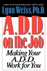 Book cover of A.D.D. on the Job by Unknown