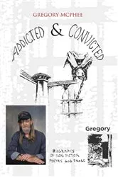Book cover of Addicted and Convicted by Gregory McPhee