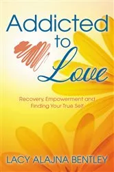 Book cover of Addicted to Love by Lacy Alajna Bentley