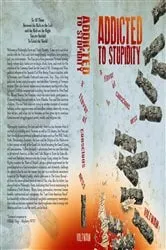 Book cover of Addicted To Stupidity (2nd ed.) by Unknown