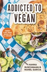 Book cover of Addicted to Vegan by Hanna Buschmann