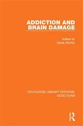 Book cover of Addiction and Brain Damage by Derek Richter