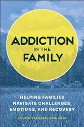 Book cover of Addiction in the Family by Virginia A. Kelly