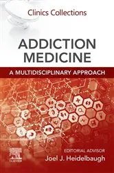 Book cover of Addiction Medicine: A Multidisciplinary Approach by Joel J. Heidelbaugh MD