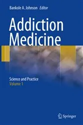 Book cover of Addiction Medicine by Bankole A. Johnson