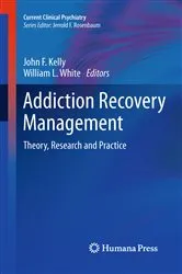 Book cover of Addiction Recovery Management by John F. Kelly