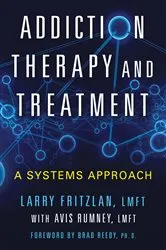 Book cover of Addiction Therapy and Treatment by Fritzlan, Larry, LMFT