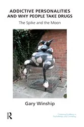 Book cover of Addictive Personalities and Why People Take Drugs by Gary Winship