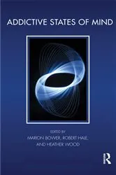Book cover of Addictive States of Mind by Marion Bower