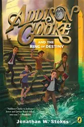 Book cover of Addison Cooke and the Ring of Destiny by Jonathan W. Stokes
