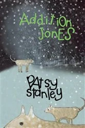 Book cover of Addition Jones by Patsy Stanley