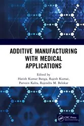 Book cover of Additive Manufacturing with Medical Applications by Harish Kumar Banga