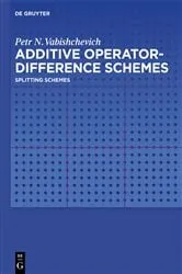 Book cover of Additive Operator-Difference Schemes by Petr N. Vabishchevich