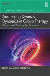 Book cover of Addressing Diversity Dynamics in Group Therapy by Alexis D. Abernethy