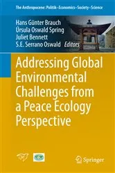 Book cover of Addressing Global Environmental Challenges from a Peace Ecology Perspective by Hans Günter Brauch