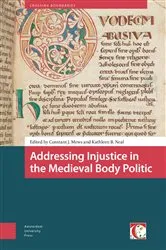 Book cover of Addressing Injustice in the Medieval Body Politic by Constant Jan Mews