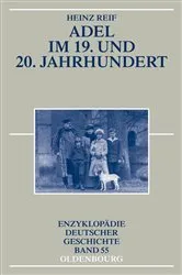 Book cover of Adel im 19. und 20. Jahrhundert (2nd ed.) by Heinz Reif