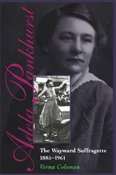 Book cover of Adela Pankhurst by Verna Coleman